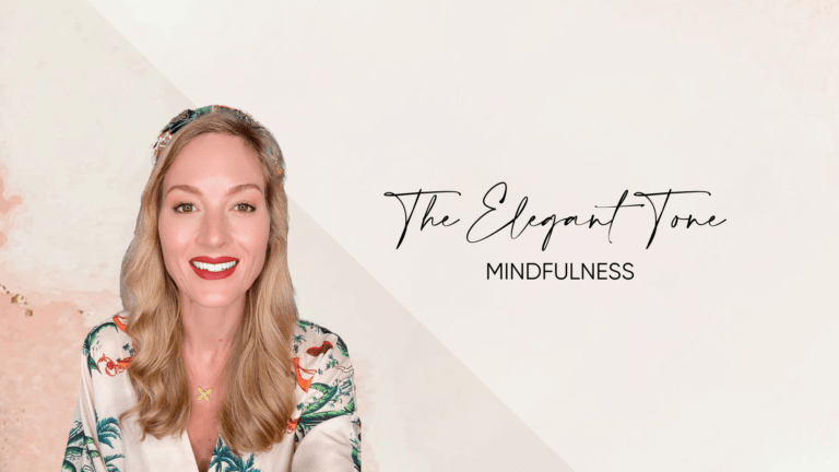 The Elegant Tone: Mindfulness