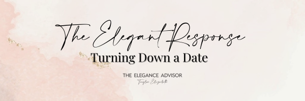 The Elegant Response: Turning Down a Date