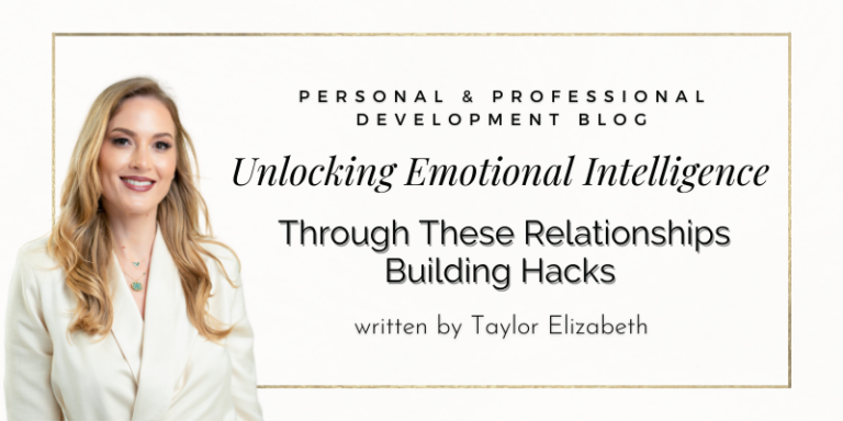 Unlocking Emotional Intelligence Through These Relationships Building Hacks